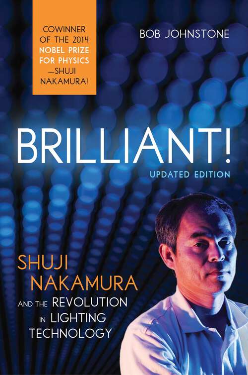 Book cover of Brilliant!: Shuji Nakamura And the Revolution in Lighting Technology