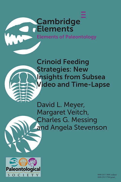 Elements of Paleontology: Crinoid Feeding Strategies: New Insights from Subsea Video and Time-Lapse