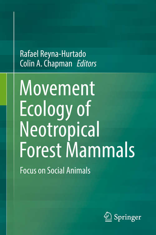 Movement Ecology of Neotropical Forest Mammals: Focus On Social Animals