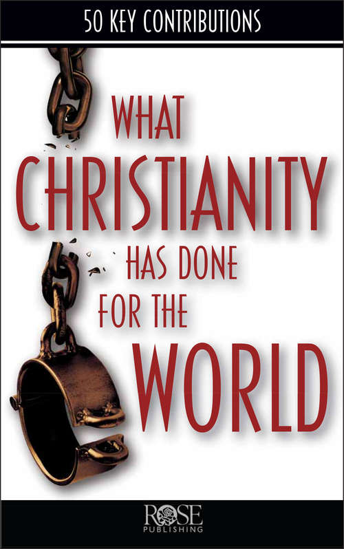 Book cover of What Christianity Has Done for the World