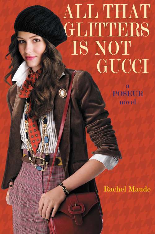 All That Glitters Is Not Gucci (Poseur #4)