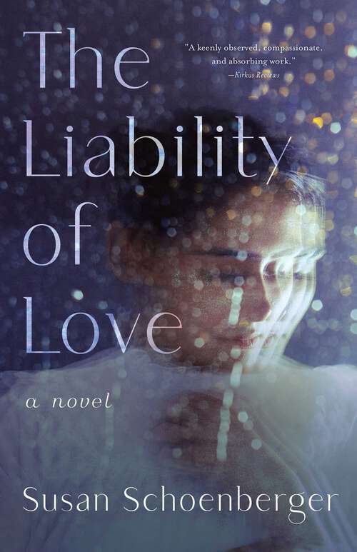 Book cover of The Liability of Love: A Novel