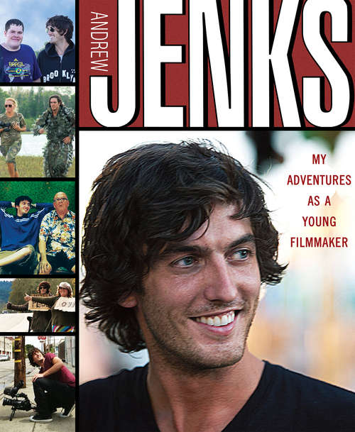 Book cover of Andrew Jenks: My Adventures as a Young Filmmaker