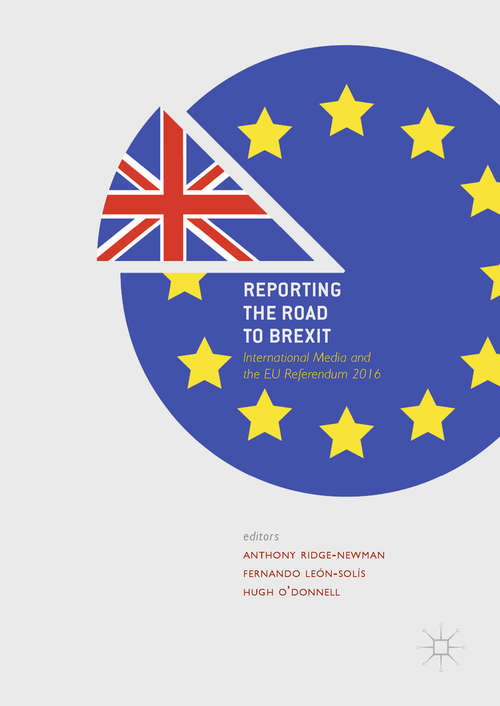 Reporting the Road to Brexit: International Media and the EU Referendum 2016
