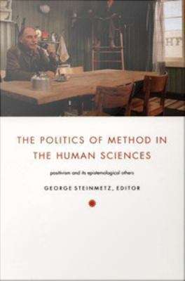 Book cover of The Politics of Method in the Human Sciences: Positivism and Its Epistemological Others