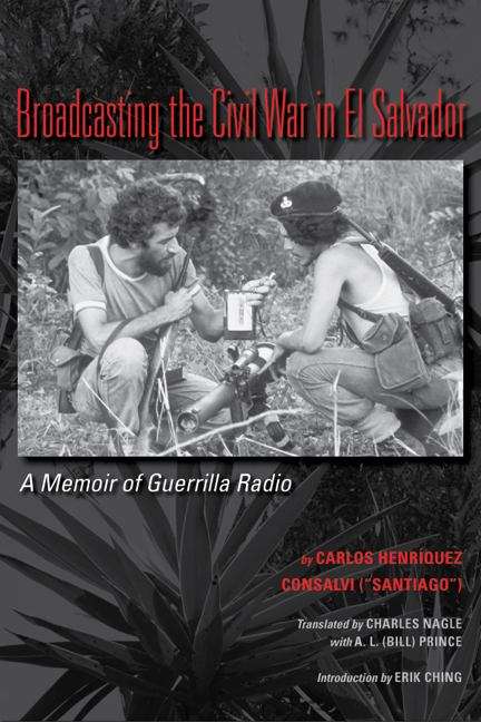 Book cover of Broadcasting the Civil War in El Salvador