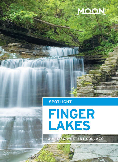 Book cover of Moon Spotlight Finger Lakes: 2014