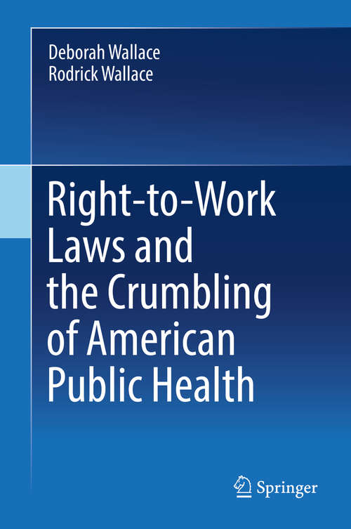 Book cover of Right-to-Work Laws and the Crumbling of American Public Health