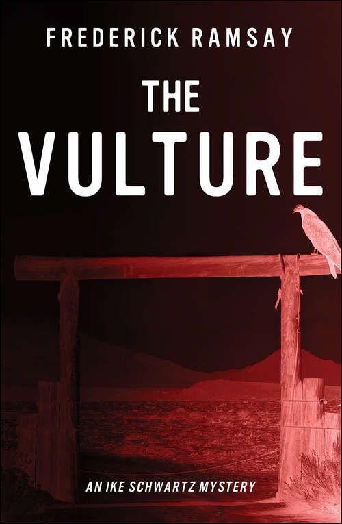 Book cover of The Vulture: An Ike Schwartz Mystery (Ike Schwartz Series #10)