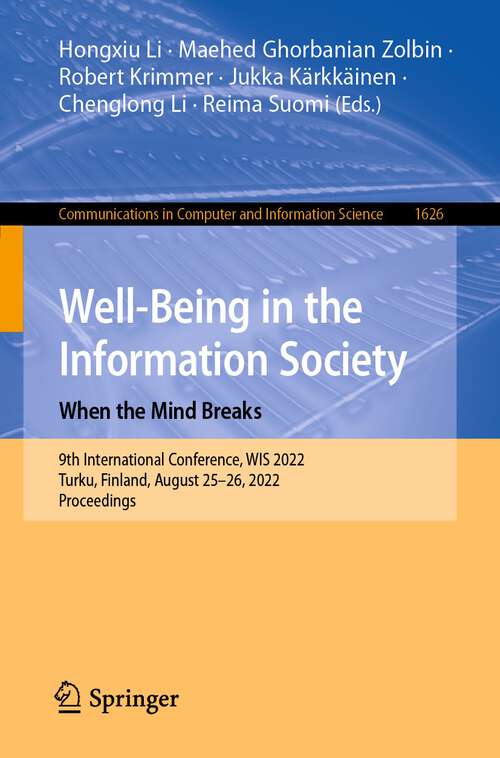 Well-Being in the Information Society: 9th International Conference, WIS 2022, Turku, Finland, August 25–26, 2022, Proceedings (Communications in Computer and Information Science #1626)