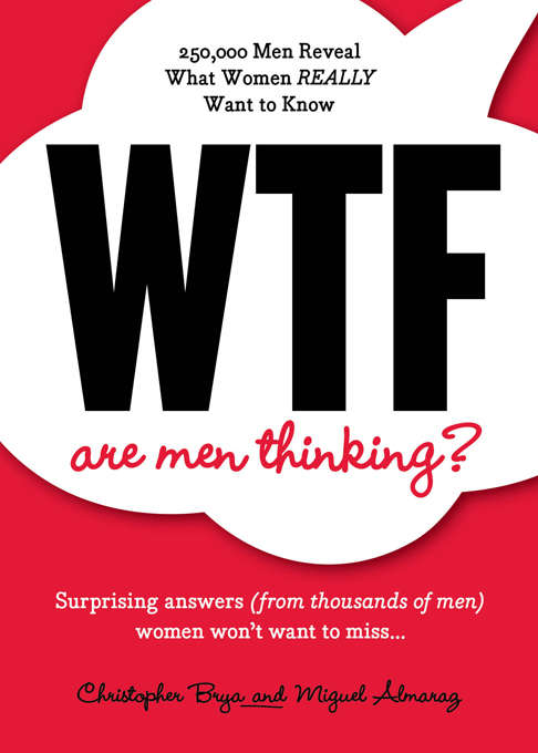 Book cover of WTF Are Men Thinking?