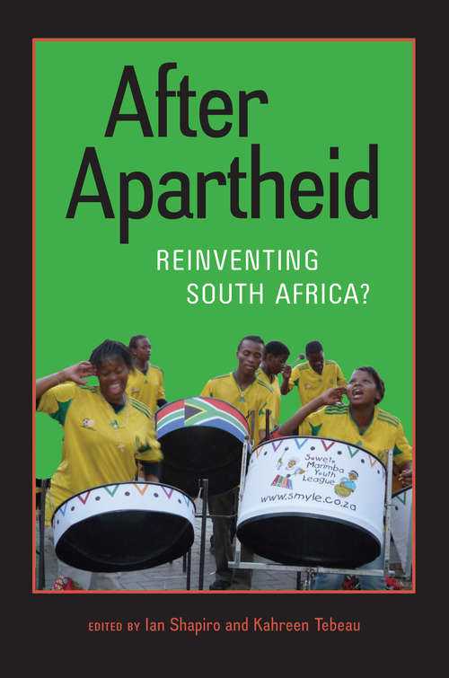 After Apartheid: Reinventing South Africa?