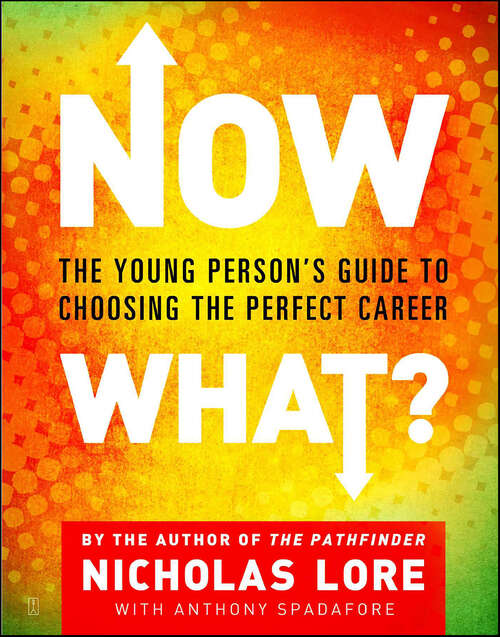 Book cover of Now What?: The Young Person's Guide to Choosing the Perfect Career