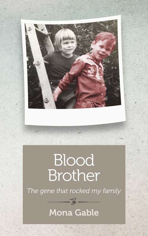 Book cover of Blood Brother: The Gene that Rocked my Family