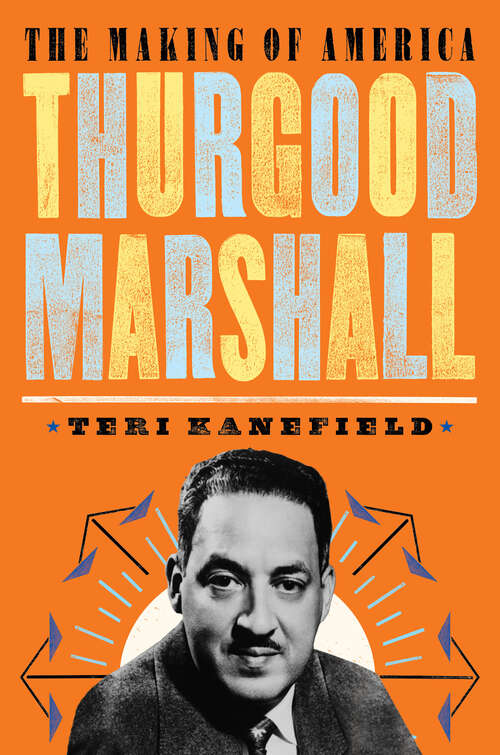 Book cover of Thurgood Marshall: The Making Of America #6 (The Making of America)