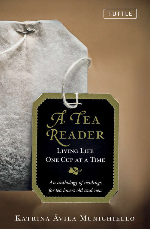 Book cover of A Tea Reader: Living One cup at a Time
