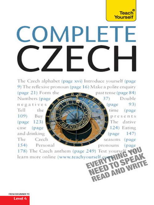 Complete Czech Beginner to Intermediate Course: Learn to read, write, speak and understand a new language with Teach Yourself