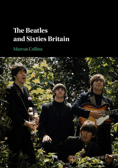 Book cover of The Beatles and Sixties Britain