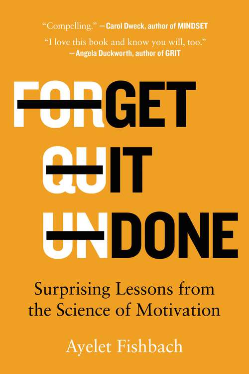 Book cover of Get It Done: Surprising Lessons from the Science of Motivation