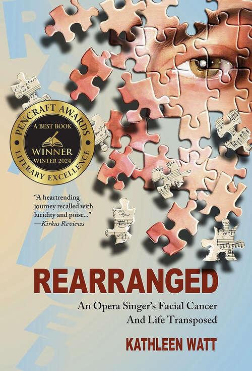Book cover of Rearranged: An Opera Singer's Facial Cancer and Life Transposed