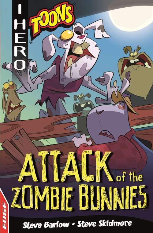 Attack of the Zombie Bunnies (EDGE: I HERO: Toons #1)