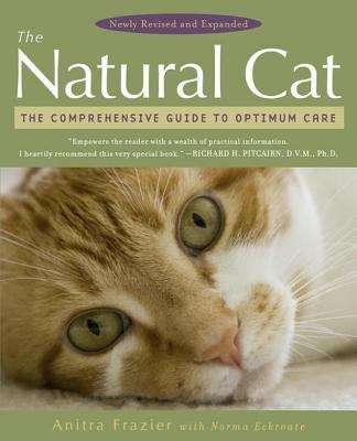 Book cover of The Natural Cat: The Comprehensive Guide to Optimum Care