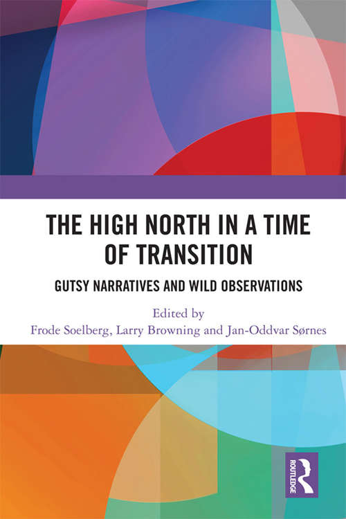 High North Stories in a Time of Transition: Gutsy Narratives and Wild Observations