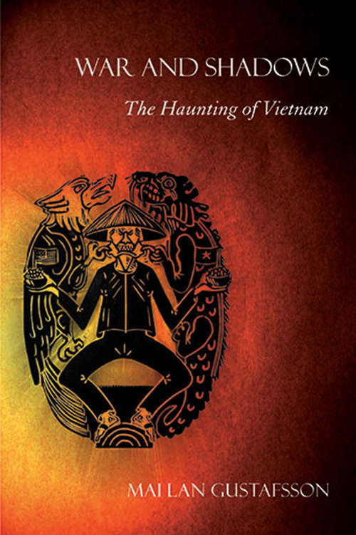 Book cover of War and Shadows: The Haunting of Vietnam