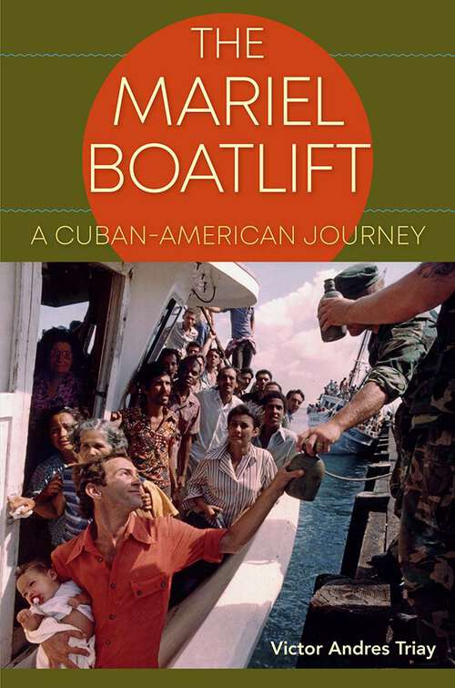 Book cover of The Mariel Boatlift: A Cuban-American Journey (1)
