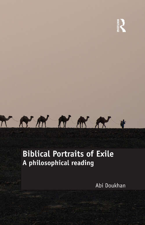 Book cover of Biblical Portraits of Exile: A philosophical reading (Routledge New Critical Thinking in Religion, Theology and Biblical Studies)