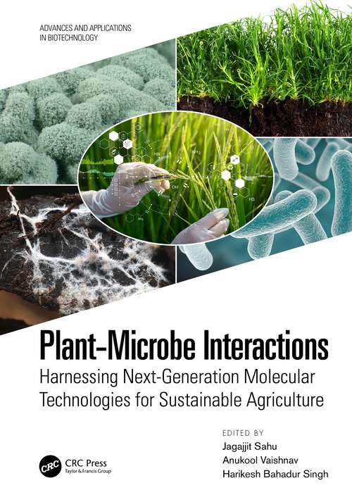 Book cover of Plant-Microbe Interactions: Harnessing Next-Generation Molecular Technologies for Sustainable Agriculture (Advances and Applications in Biotechnology)