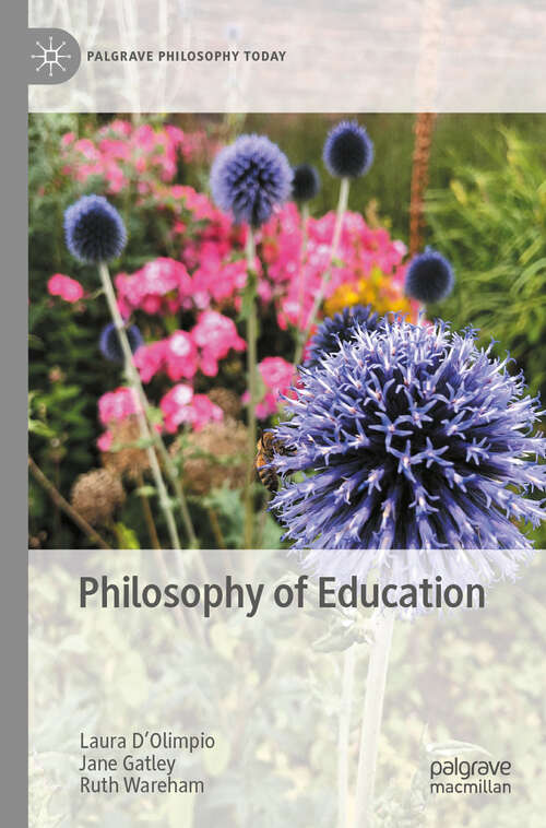 Book cover of Philosophy of Education (Palgrave Philosophy Today)