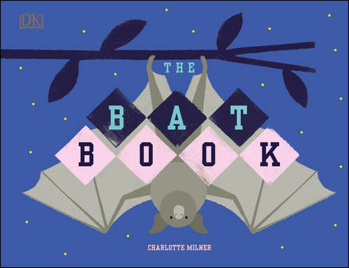 Book cover of The Bat Book (Conservation for Kids)