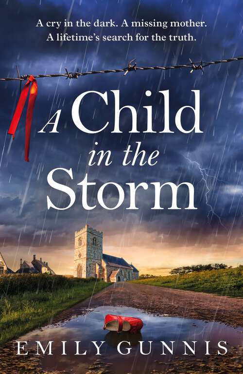 Book cover of A Child in the Storm: Read the brand new pulse-pounding emotional page-turner from the bestselling author