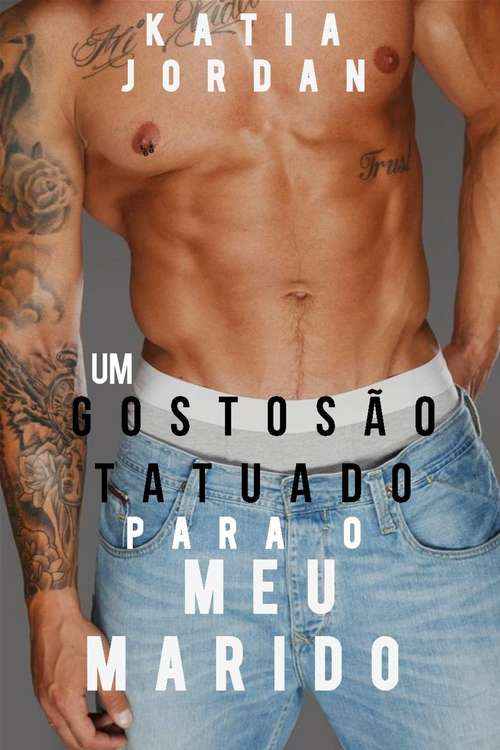 Book cover of Um Gostosão Tatuado Para o Meu Marido