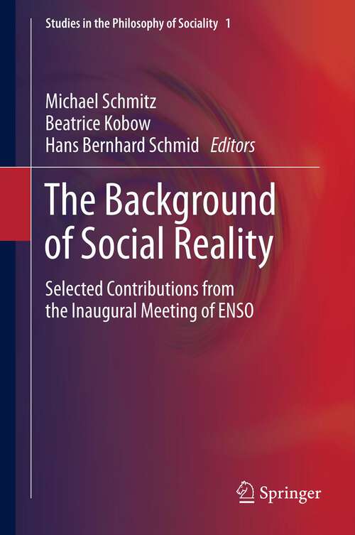 The Background of Social Reality: Selected Contributions from the Inaugural Meeting of ENSO