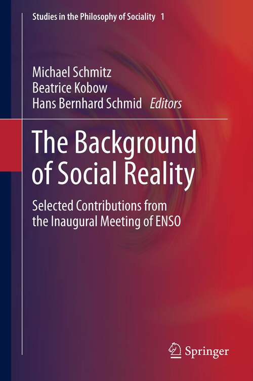 Book cover of The Background of Social Reality: Selected Contributions from the Inaugural Meeting of ENSO