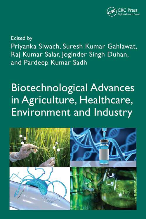 Book cover of Biotechnological Advances in Agriculture, Healthcare, Environment and Industry