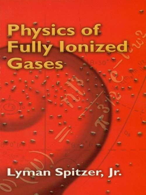 Book cover of Physics of Fully Ionized Gases: Second Revised Edition