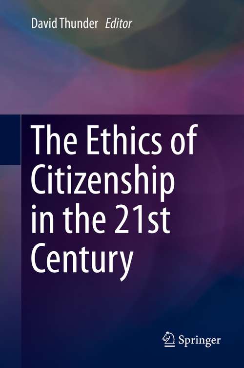 Book cover of The Ethics of Citizenship in the 21st Century
