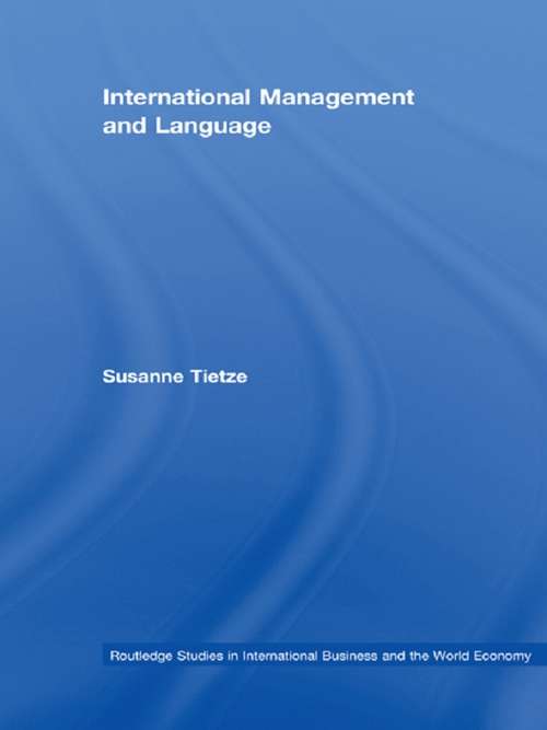 Book cover of International Management and Language (Routledge Studies in International Business and the World Economy: Vol. 41)
