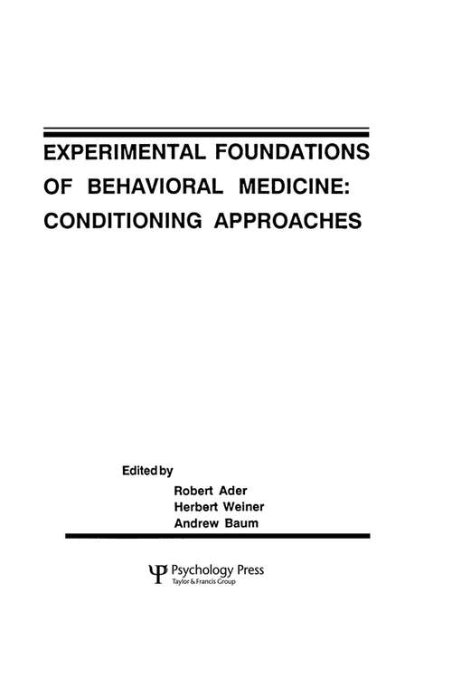 Experimental Foundations of Behavioral Medicines: Conditioning Approaches (Perspectives on Behavioral Medicine Series)