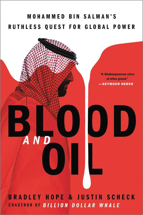 Book cover of Blood and Oil: Mohammed bin Salman's Ruthless Quest for Global Power