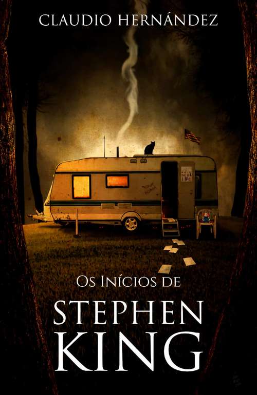 Book cover of Os Inícios de Stephen King: Esta é a mais completa biografia sobre Stephen King