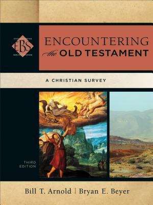 Encountering The Old Testament: A Christian Survey (Encountering Biblical Studies)
