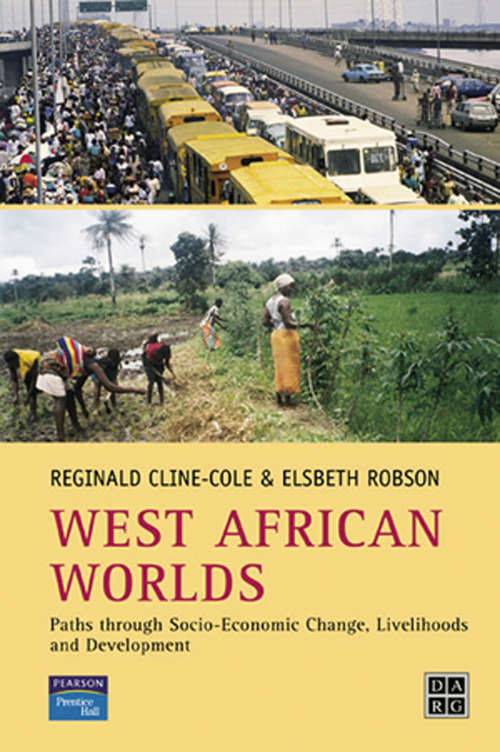Book cover of West African Worlds: Paths Through Socio-Economic Change, Livelihoods and Development