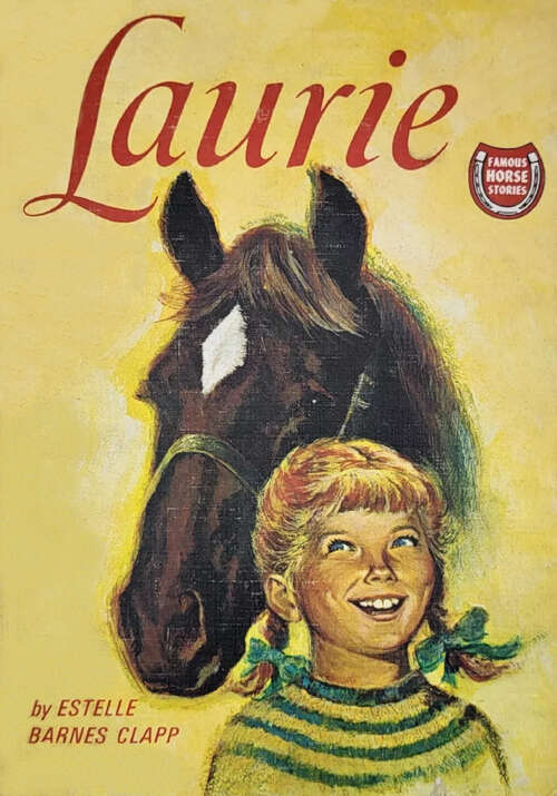 Book cover of Laurie (Famous Horse Stories)