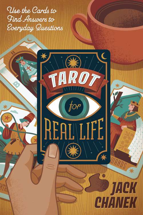 Book cover of Tarot for Real Life: Use the Cards to Find Answers to Everyday Questions