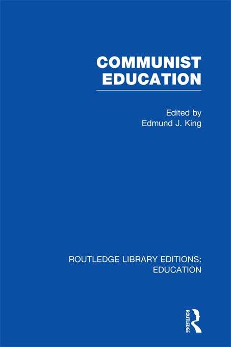 Communist Education (Routledge Library Editions: Education)