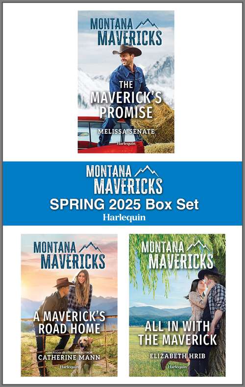 Book cover of Harlequin Montana Mavericks Spring 2025 - Box Set 1 of 1 (Original)